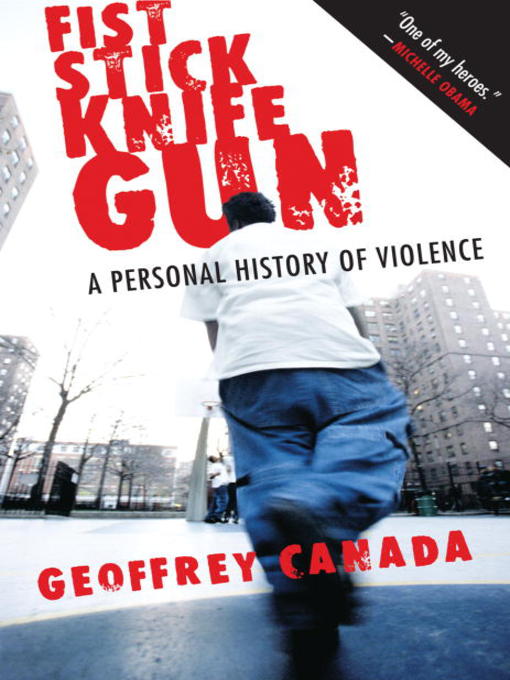 Title details for Fist Stick Knife Gun by Geoffrey Canada - Wait list